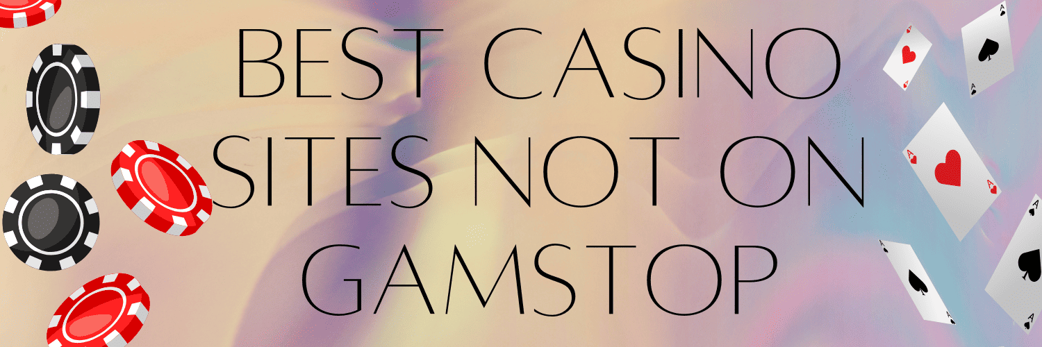Discover the Best Casino Not on GamStop